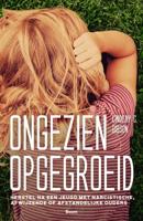 Ongezien opgegroeid - Lindsay Gibson - eBook (9789024430031)