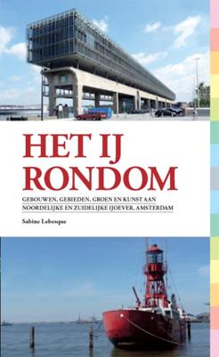 Het IJ Rondom - Sabine Lebesque - Paperback (9789078088479)