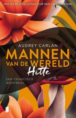 Audrey  Carlan Mannen van de wereld 3   Hitte
