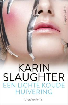 Een lichte koude huivering - Karin Slaughter - Paperback (9789402704266) Een lichte koude huivering - Karin Slaughter - Paperback (9789402704266)