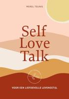 Self Love Talk: een no-nonsense handboek voor meer zelfliefde
