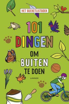 Lannoo 101 dingen om buiten te doen Lannoo 101 dingen om buiten te doen