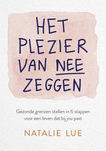 Het plezier van nee zeggen (Paperback)