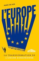 L'Europe, superpuissance (French Edition)