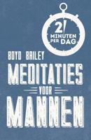 Meditaties voor mannen - Boyd Bailey - ebook