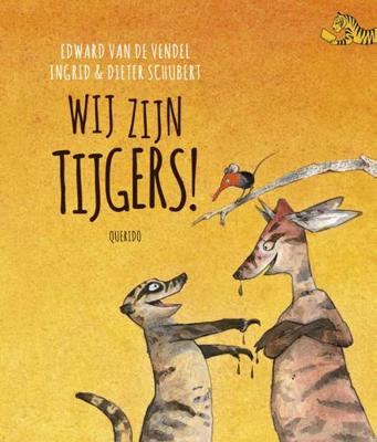 Wij zijn tijgers! - Edward van de Vendel - Hardcover (9789045120096)