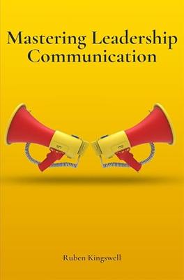 Mastering Leadership Communication (English Edition)