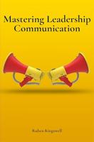 Mastering Leadership Communication (English Edition)