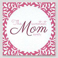 Spreuktegel - The sweetest mom ever