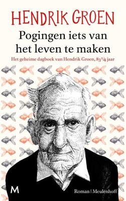 Pogingen iets van het leven te maken - Hendrik Groen - Paperback (9789029090810) Pogingen iets van het leven te maken - Hendrik Groen - Paperback (9789029090810)