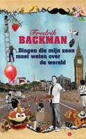 Fredrik  Backman Dingen die mijn zoon moet weten over de wereld