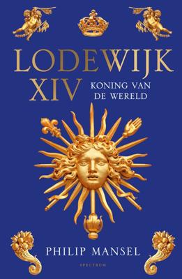 Lodewijk XIV - Philip Mansel - Hardcover (9789000370474)