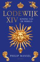 Lodewijk XIV - Philip Mansel - Hardcover (9789000370474)