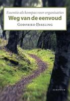 Weg van de eenvoud - Godfried IJsseling - eBook (9789055948635)