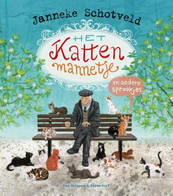 Janneke Schotveld Het kattenmannetje en andere sprookjes Janneke Schotveld Het kattenmannetje en andere sprookjes