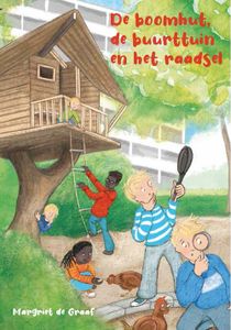 De boomhut, de buurttuin en het raadsel - Margriet de Graaf - ebook