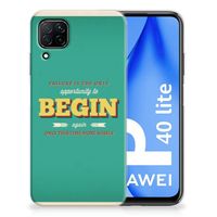 Huawei P40 Lite Siliconen hoesje met naam Quote Begin