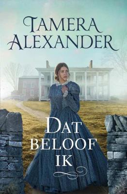 Dat beloof ik - Tamera Alexander - Paperback (9789051945744) Dat beloof ik - Tamera Alexander - Paperback (9789051945744)