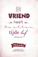 Een vriend heeft te allen tijde lief - Martine de Wit - ebook