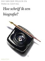 Hoe schrijf ik een biografie? - Dik van der Meulen, Monica Soeting - ebook - thumbnail