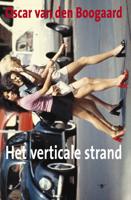 Het verticale strand - Oscar van den Boogaard - Hardcover (9789023416241)