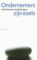 Ondernemers zijn ezels - Paul Fentener van Vlissingen - ebook
