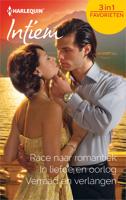 Race naar romantiek ; In liefde en oorlog ; Verraad en verlangen - Katherine Garbera - eBook (9789402537376)