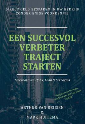 Een succesvol verbetertraject starten - Paperback (9789082958928) Een succesvol verbetertraject starten - Paperback (9789082958928)