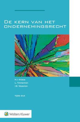 De kern van het ondernemingsrecht - J.B. Wezeman, L. Timmerman, M.J. Kroeze - Paperback (9789013151800)