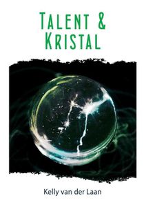 Talent en kristal - Kelly van der Laan - ebook