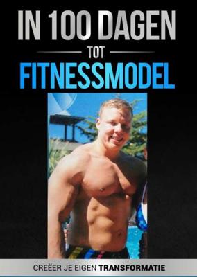 In 100 dagen tot Fitnessmodel 2.0 - Frank den Blanken - Paperback (9789402163391)