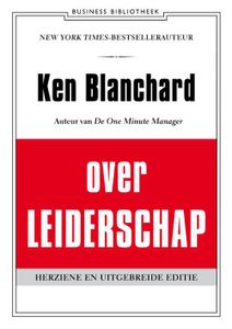 Ken Blanchard over leiderschap - Kenneth Blanchard - ebook