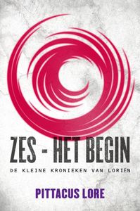 De erfgaven - 1 Zes - het begin - Pittacus Lore - ebook