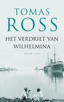 Het verdriet van Wilhelmina - Tomas Ross - ebook - thumbnail