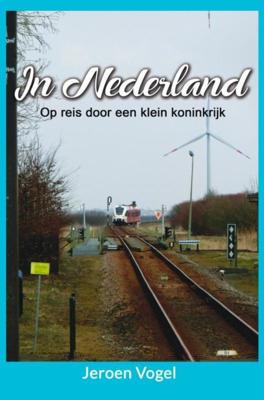 In Nederland - Jeroen Vogel - Paperback (9789402198942)