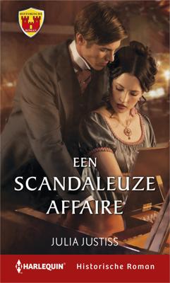 Een scandaleuze affaire - Julia Justiss - eBook (9789402539950)