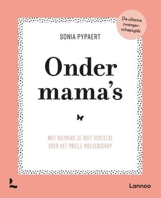 Onder mama's - Sonia Pypaert - Paperback (9789401466943)