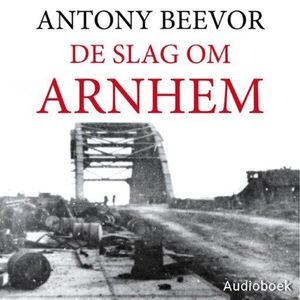 De slag om Arnhem