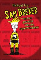 Sam Breker en het gevecht van de superschurken - Michael Fry - ebook