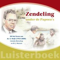 Zendeling onder de Papoea's - Lieneke Benschop, MJ Ruissen - Luisterboek (9789461151667)