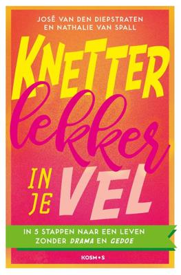 Knetterlekker in je vel - José van den Diepstraten, Nathalie van Spall - Paperback (9789021573823)