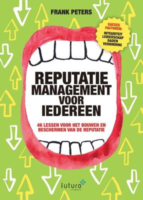 Reputatiemanagement voor iedereen - Frank Peters - eBook (9789492939401) Reputatiemanagement voor iedereen - Frank Peters - eBook (9789492939401)
