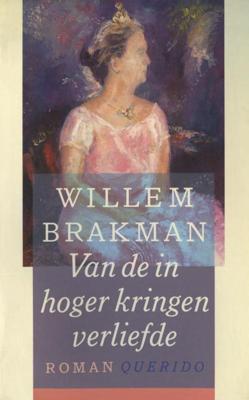 Van de in hogere kringen verliefde - Willem Brakman - eBook (9789021444062)