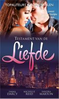 Testament van de liefde - Emma Darcy, Michelle Reid, Sandra Marton - ebook