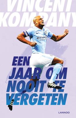 Een jaar om nooit te vergeten - Vincent Kompany - eBook (9789401468015)