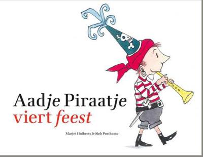 Aadje Piraatje viert feest - Marjet Huiberts - Hardcover (9789025757847) Aadje Piraatje viert feest - Marjet Huiberts - Hardcover (9789025757847)