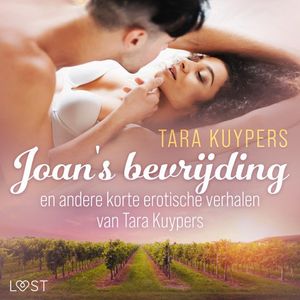 Joan's bevrijding en andere korte erotische verhalen van Tara Kuypers