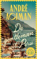 De gentleman uit Peru - Andre Aciman - ebook