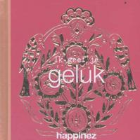 Ik geef je geluk - Hardcover (9789400509016)