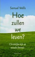 Hoe zullen we leven? - Samuel Wells - ebook - thumbnail